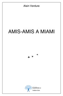 Alain Verdure - Amis-amis  Miami