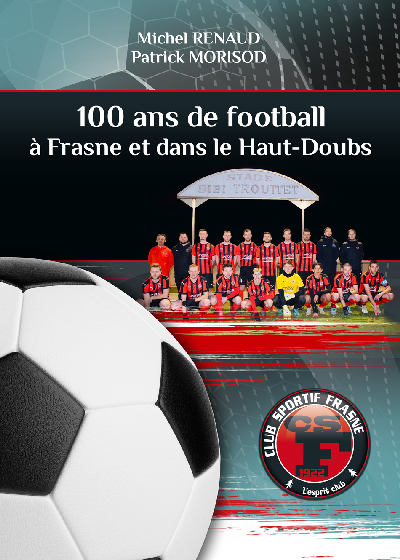 Livre 100 ans de football à Frasne