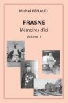 Frasne : Mémoires d'ici. Volume 1