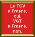 Le TGV à Frasne, OUI - VDT à Frasne, NON