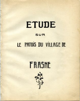 Voir l'Etude sur le patois du village de Frasne